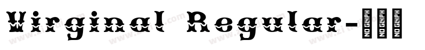 Virginal Regular字体转换 Virginal Regular字体转换